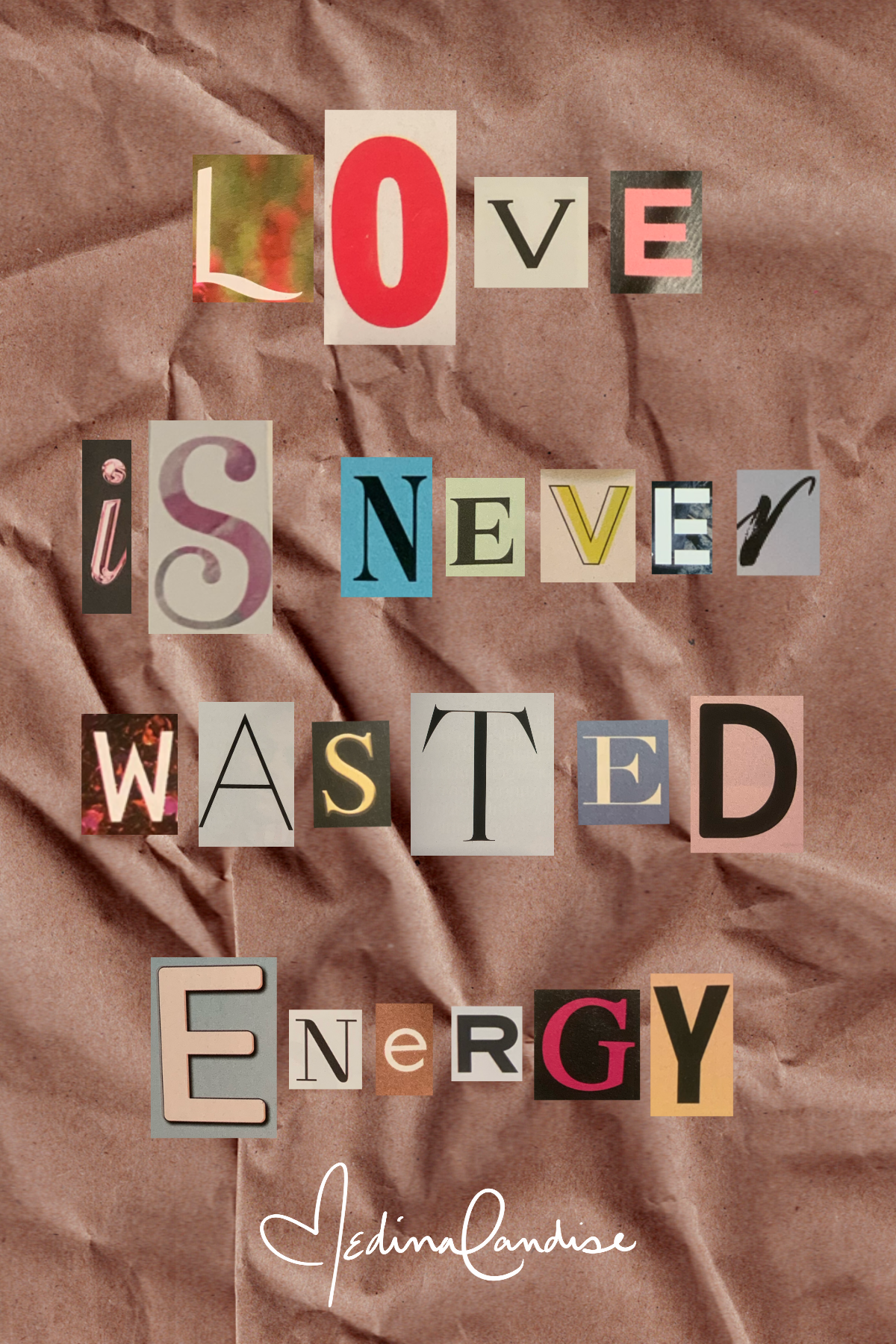 LOVE IS NEVER WASTED ENERGY